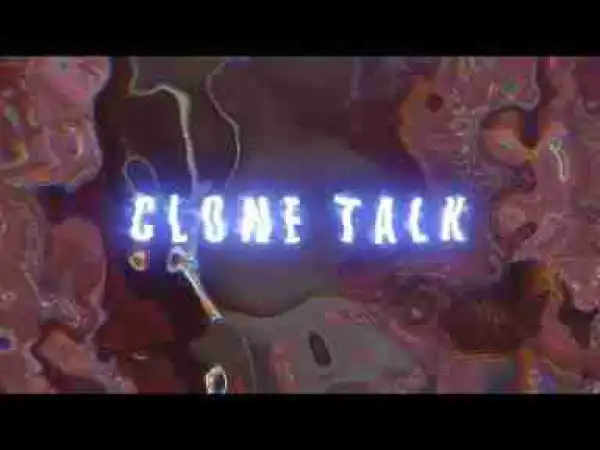 Video: Ksubi Kayy Ft. Weez - Clone Talk